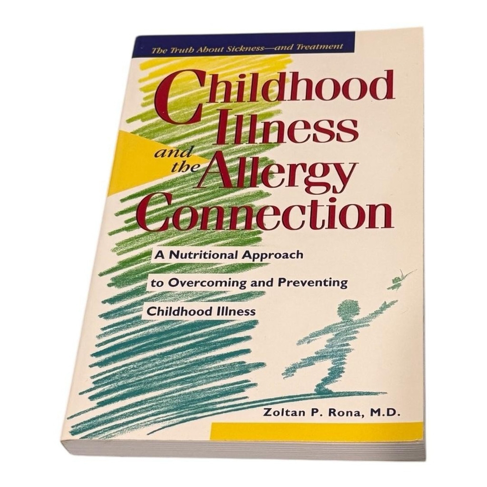Childhood Illness and the Allergy Connection Zoltan Rona MD Paperback Health